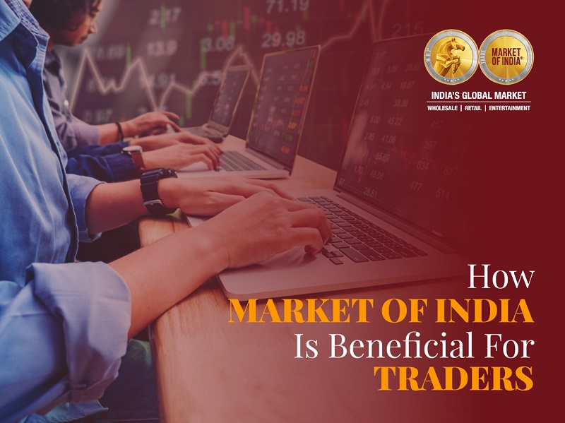 How Market of India is beneficial for traders