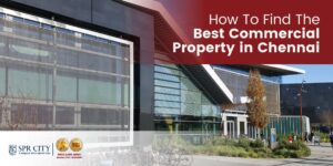 How To Find The Best Commercial Property In Chennai - MOI