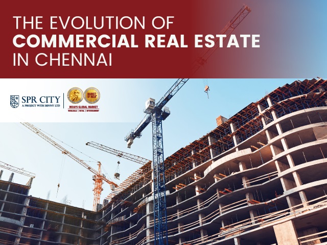 The Evolution of Commercial Real Estate in Chennai