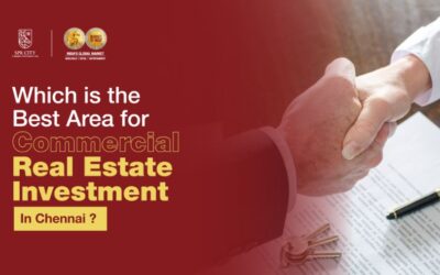 Which is the Best Area for Commercial Real Estate Investment in Chennai?