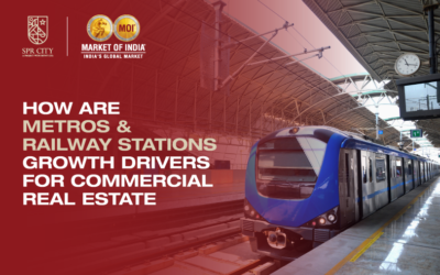 How are Metros and Railway Stations Growth Drivers for Commercial Real Estate