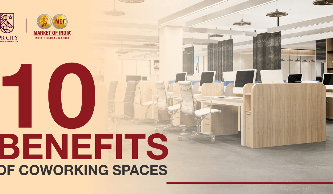 10 Benefits of Coworking Spaces