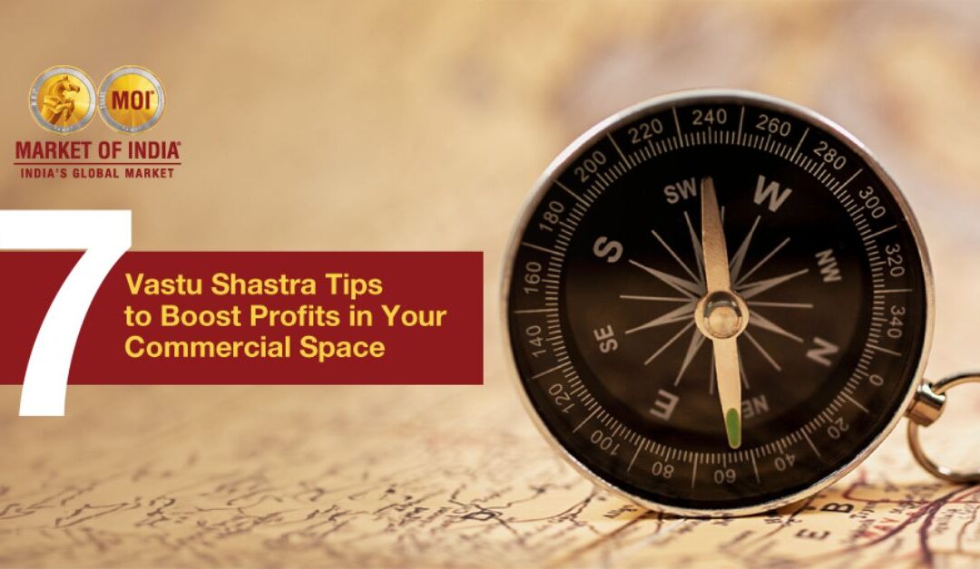 7 Vastu Shastra Tips to Boost Profits in Your Commercial Space