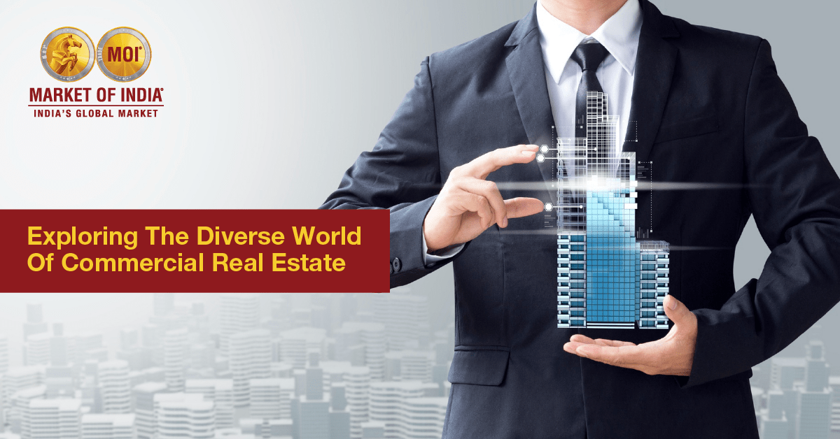 Exploring the Diverse World of Commercial Real Estate