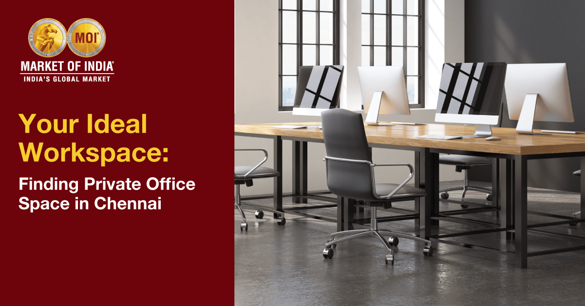 Your Ideal Workspace: Finding Private Office Space in Chennai